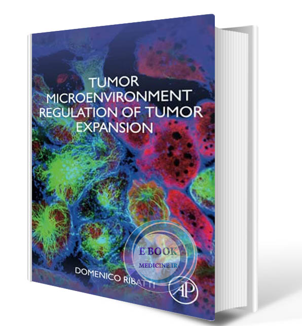 دانلود کتاب Tumor Microenvironment Regulation of Tumor Expansion 2021 (ORIGINAL PDF)